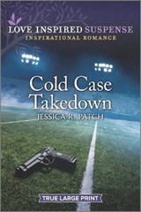 Cold Case Takedown - PATCH,  Jessica R. - 9781335581174