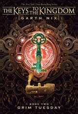 Grim Tuesday (The Keys to the Kingdom #2) - NIX,  Garth - 9781338240306