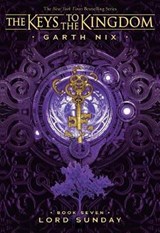 Lord Sunday (Keys to the Kingdom #7) - Garth Nix - 9781338240528