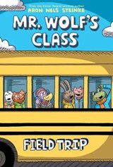 Field Trip: A Graphic Novel (Mr. Wolf's Class #4): Volume 4 - STEINKE,  Aron Nels - 9781338617641