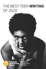 The Best Teen Writing of 2020 - Scholastic Awards - 9781338715958