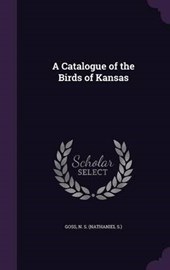 A Catalogue of the Birds of Kansas