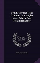 Fluid Flow and Heat Transfer in a Single-Pass, Return-Flow Heat Exchanger