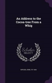 An Address to the Cocoa-Tree from a Whig