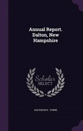 Annual Report. Dalton, New Hampshire