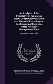 An  Analysis of the Feasibility of Promoting Water Conservancy Districts as a Means of Preparing and Implementing Basinwide Water Resource Management