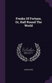 Freaks of Fortune, Or, Half Round the World