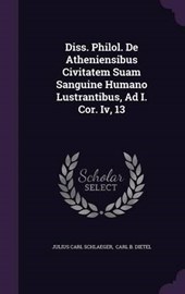 Diss. Philol. de Atheniensibus Civitatem Suam Sanguine Humano Lustrantibus, Ad I. Cor. IV,