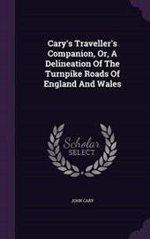 Cary's Traveller's Companion, Or, a Delineation of the Turnpike Roads of England and Wales