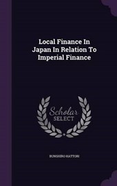 Local Finance in Japan in Relation to Imperial Finance