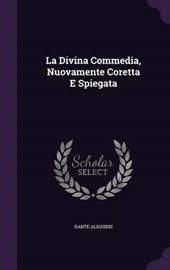 La Divina Commedia, Nuovamente Coretta E Spiegata