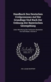 Handbuch Des Deutschen Civilprozesses Auf Der Grundlage Und Nach Der Ordnung Der Bayerischen Gesezgebung