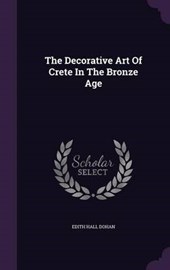 The Decorative Art of Crete in the Bronze Age