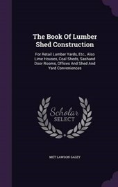The Book of Lumber Shed Construction