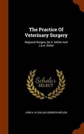 The Practice of Veterinary Surgery