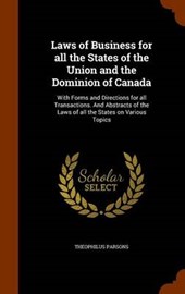 Laws of Business for All the States of the Union and the Dominion of Canada