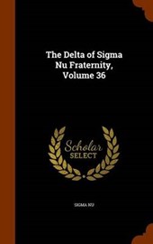 The Delta of SIGMA NU Fraternity, Volume