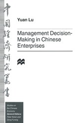 Management Decision-Making in Chinese Enterprises - LU,  Yuan - 9781349250394