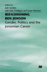 Refashioning Ben Jonson - SANDERS,  Julie ; Chedgzoy, Kate ; Wiseman, Susan - 9781349267163