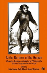 At the Borders of the Human - Susan Wiseman ; Erica Fudge ; Ruth Gilbert - 9781349277315