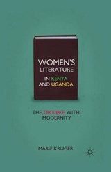 Women’s Literature in Kenya and Uganda - KRUGER,  M. - 9781349291748