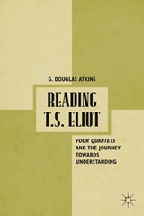 Reading T.S. Eliot - ATKINS,  G. - 9781349294398