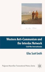 Western Anti-Communism and the Interdoc Network - Giles Scott-Smith - 9781349306763