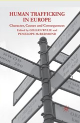 Human Trafficking in Europe - Gillian Wylie ; Penelope McRedmond - 9781349310456
