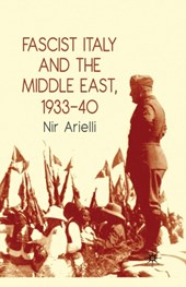 Fascist Italy and the Middle East, 1933-40