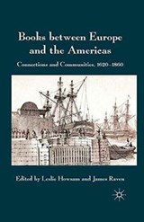 Books between Europe and the Americas - L. Howsam ; J. Raven - 9781349330744