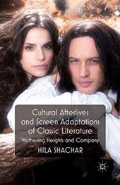 Cultural Afterlives and Screen Adaptations of Classic Literature