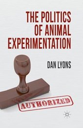The Politics of Animal Experimentation