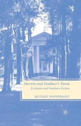 Darwin and Faulkner S Novels - WAINWRIGHT,  Michael - 9781349372379