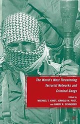 The World's Most Threatening Terrorist Networks and Criminal Gangs - B. Schneider ; J. Post ; M. Kindt - 9781349380770