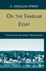 On the Familiar Essay - G. Atkins - 9781349382590