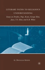 Literary Paths to Religious Understanding - G. Atkins - 9781349383429