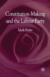 Constitution-Making and the Labour Party - M. Evans - 9781349417001