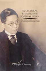 The Cultural Evolution of Postwar Japan - KEAVENEY,  Christopher T. - 9781349474035
