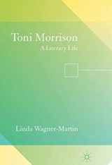 Toni Morrison - WAGNER-MARTIN,  Linda - 9781349496075