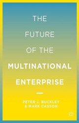 The Future of the Multinational Enterprise - P. Buckley ; M. Casson - 9781349508433