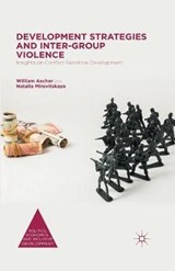 Development Strategies and Inter-Group Violence - William Ascher ; Natalia Mirovitskaya - 9781349558414