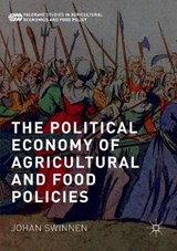The Political Economy of Agricultural and Food Policies - SWINNEN,  Johan - 9781349698943