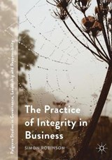 The Practice of Integrity in Business - ROBINSON,  Simon - 9781349703388