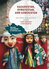 Kazakhstan, Kyrgyzstan, and Uzbekistan - DADABAEV,  Timur ; Komatsu, Hisao - 9781349705948