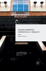 Academic Barbarism, Universities and Inequality - O'SULLIVAN,  Michael - 9781349714476