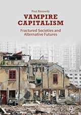 Vampire Capitalism - Paul Kennedy - 9781349716074