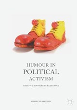 Humour in Political Activism - SORENSEN,  Majken Jul - 9781349847648