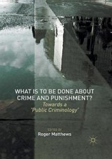 What is to Be Done About Crime and Punishment? - MATTHEWS,  Roger - 9781349848058