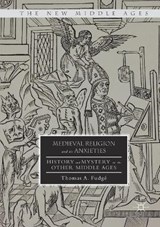 Medieval Religion and its Anxieties - FUDGE,  Thomas A. - 9781349931361