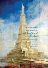 International Communism and the Cult of the Individual - Kevin Morgan - 9781349953370